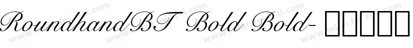 RoundhandBT Bold Bold字体转换